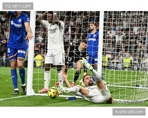 赫塔菲客场击败皇马展现战术执行力，萨特里亚诺世界波源自精准反击策划