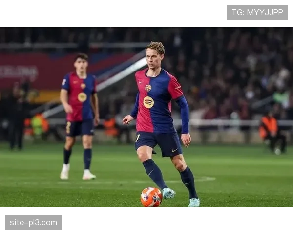 巴萨德容伤愈复出从替补开始，中场轮换竞争更加激烈